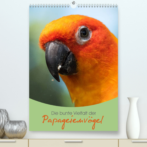 Die bunte Vielfalt der Papageienvögel (Premium, hochwertiger DIN A2 Wandkalender 2022, Kunstdruck in Hochglanz) von Williger,  Christina