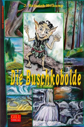 DIE BUSCHKOBOLDE von Heikamp,  J Heinrich, Schachschneider,  Ursula