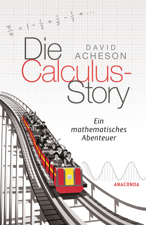 Die Calculus-Story von Acheson,  David, Schneider,  Regina M.