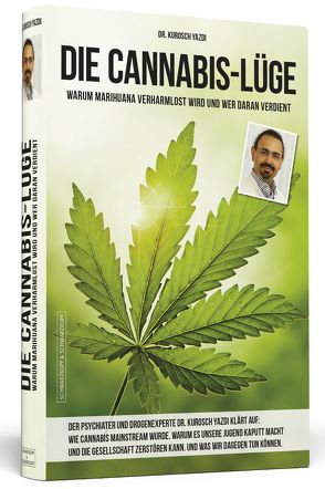 Die Cannabis-Lüge von Yazdi,  Kurosch