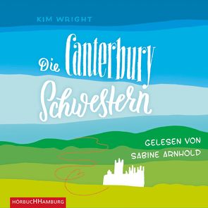 Die Canterbury Schwestern von Arnhold,  Sabine, Peschel,  Elfriede, Wright,  Kim