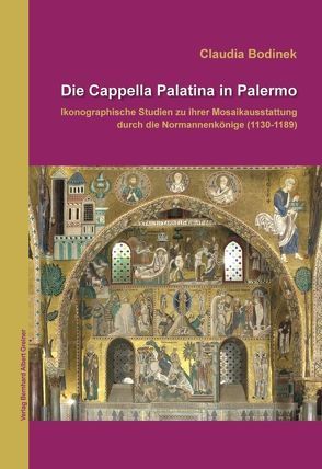 Die Cappella Palatina in Palermo. von Bodinek,  Claudia