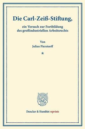 Die Carl-Zeiß-Stiftung, von Pierstorff,  Julius