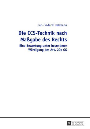 Die CCS-Technik nach Maßgabe des Rechts von Hellmann,  Jan-Frederik