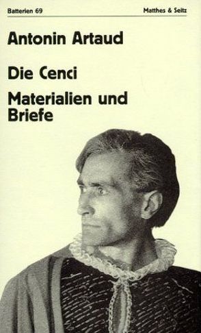 Die Cenci von Artaud,  Antonin, Borie,  Monique, Mattheus,  Bernd