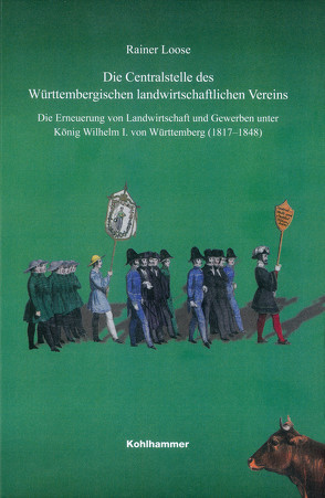 Die Centralstelle des Württembergischen landwirtschaftlichen Vereins von Loose,  Rainer