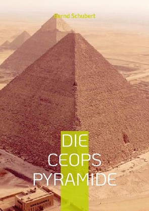 Die Ceops Pyramide von Schubert,  Bernd