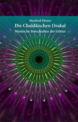 Die Chaldäischen Orakel von Ehmer,  Manfred