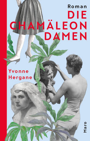 Die Chamäleon­damen von Hergane,  Yvonne, Wünsch,  Eva