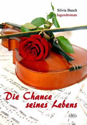 Die Chance seines Lebens von Busch,  Silvia