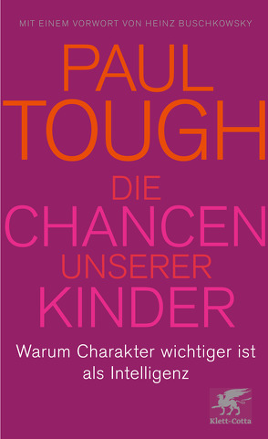 Die Chancen unserer Kinder von Buschkowsky,  Heinz, Fuchs,  Dieter, Tough,  Paul