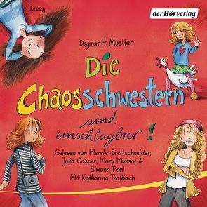 Die Chaosschwestern sind unschlagbar! von Brettschneider,  Merete, Casper,  Julia, Mueller,  Dagmar H., Muhsal,  Mary, Pahl,  Simona