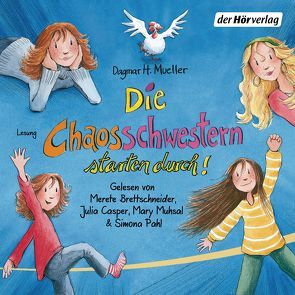 Die Chaosschwestern starten durch! von Brettschneider,  Merete, Casper,  Julia, Harvey,  Franziska, Mueller,  Dagmar H., Muhsal,  Mary, Pahl,  Simona