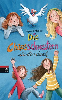 Die Chaosschwestern starten durch von Harvey,  Franziska, Mueller,  Dagmar H.