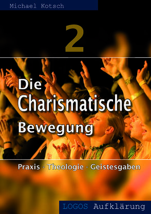 Die Charismatische Bewegung 2 von Kotsch,  Michael