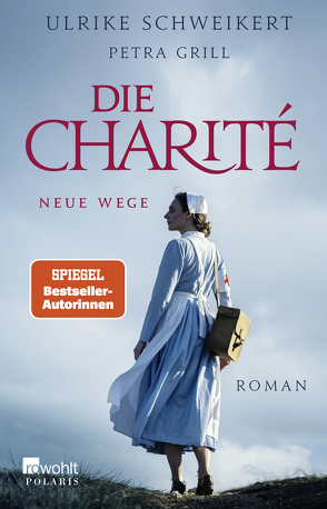 Die Charité: Neue Wege von Grill,  Petra, Schweikert,  Ulrike