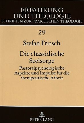 Die chassidische Seelsorge von Fritsch,  Stefan