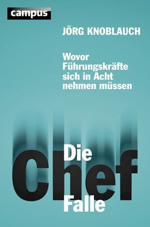 Die Chef-Falle von Knoblauch,  Jörg