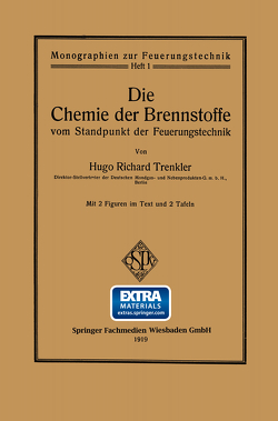 Die Chemie der Brennstoffe vom Standpunkt der Feuerungstechnik von Trenkler,  Hugo Richard