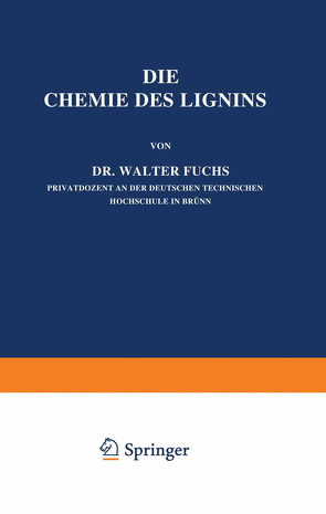 Die Chemie des Lignins von Fuchs,  Walter