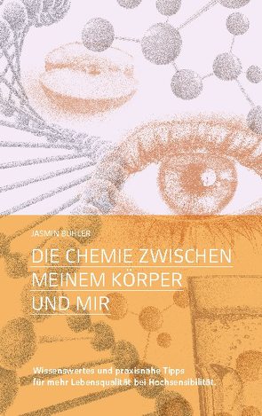 Die Chemie zwischen meinem Körper und mir von Bühler,  Jasmin