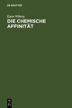 Die chemische Affinität von Wiberg,  Egon