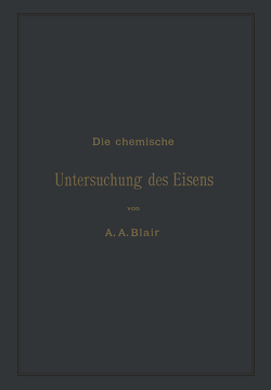 Die chemische Untersuchung des Eisens von Blair,  Andrew Alexander, Rürup,  L.