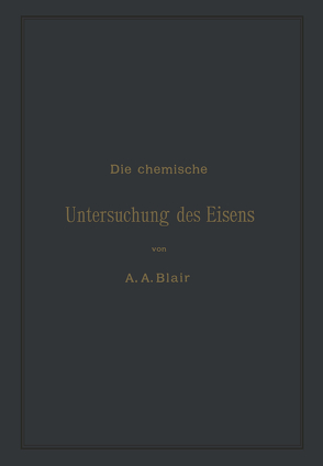 Die chemische Untersuchung des Eisens von Blair,  Andrew Alexander, Rürup,  L.