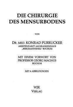 Die Chirurgie des Mensurbodens von Purrucker,  Konrad