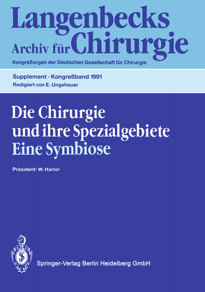 Die Chirurgie und ihre Spezialgebiete Eine Symbiose von Hartel,  W., Hartel,  Wilhelm, Ungeheuer,  Edgar