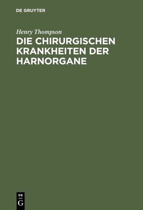 Die chirurgischen Krankheiten der Harnorgane von Dupuis,  ..., Thompson,  Henry