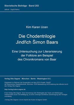 Die Chodentrilogie Jindřich Šimon Baars von Ucen,  Kim Karen