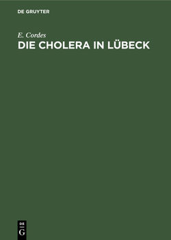 Die Cholera in Lübeck von Cordes,  E.