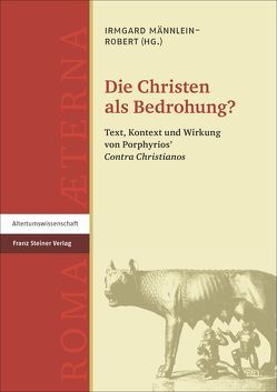 Die Christen als Bedrohung? von Männlein-Robert,  Irmgard