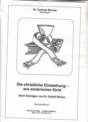 Die christliche Einweihung – aus esoterischer Sicht von Bereda,  Dr. Cosmas