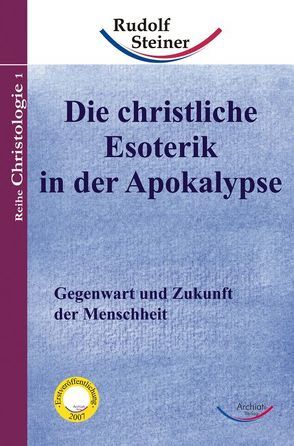 Die christliche Esoterik in der Apokalypse von Steiner,  Rudolf