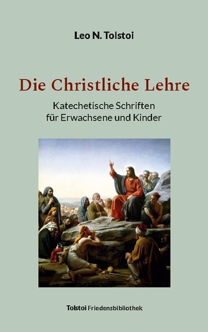 Die Christliche Lehre von Bürger,  Peter, Tolstoi,  Leo N