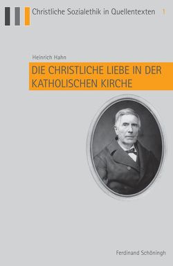 Die christliche Liebe in der katholischen Kirche von Bündgens,  Johannes, Hahn,  Heinrich, Küppers,  Arnd, Schallenberg,  Peter