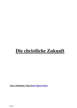 Die christliche Zukunft von Voigt,  Dominique