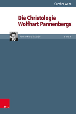 Die Christologie Wolfhart Pannenbergs von Ansorge,  Dirk, Bruder,  Georg, Greive,  Wolfgang, Körner SJ,  Felix, Krüger,  Malte Dominik, Mühlenberg,  Ekkehard, Nüssel,  Friederike, Oehl,  Thomas, Ringleben,  Joachim, Sans SJ,  Georg, Schmidt SJ,  Josef, SJ,  Klaus Vechtel, vom Dahl,  Friedemann, Wenz,  Gunther