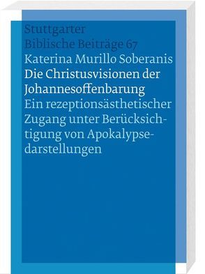 Die Christusvisionen der Johannesoffenbarung von Murillo Soberanis,  Katerina