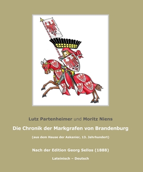 Die Chronik der Markgrafen von Brandenburg von Niens,  Moritz, Partenheimer,  Lutz