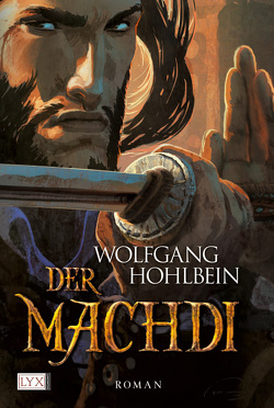 Die Chronik der Unsterblichen – Der Machdi von Hohlbein,  Wolfgang, Kummant,  Thomas von