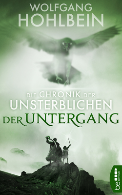 Die Chronik der Unsterblichen – Der Untergang von Hohlbein,  Wolfgang