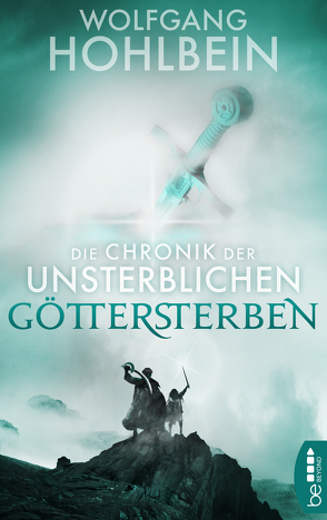 Die Chronik der Unsterblichen – Göttersterben von Hohlbein,  Wolfgang