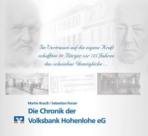 Die Chronik der Volksbank Hohenlohe eG von Martin,  Krauß, Sebastian,  Parzer