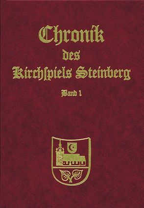 Die Chronik des Kirchspiels Steinberg / Chronik des Kirchspiels Steinberg von Asmussen,  Bernhard