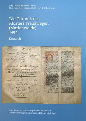 Die Chronik des Klosters Frenswegen (Marienwolde) 1494 von Herrenbrück,  Gertraud, Lenhard,  Hartmut, Lesser,  Bertram, Leune,  Jörg