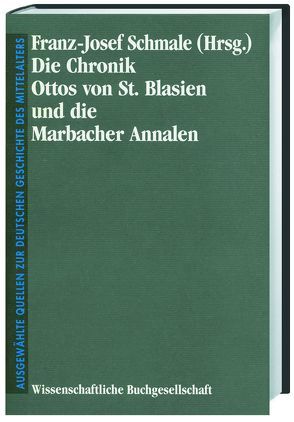 Die Chronik Ottos von St. Blasien und die Marbacher Annalen von Schmale,  Franz J