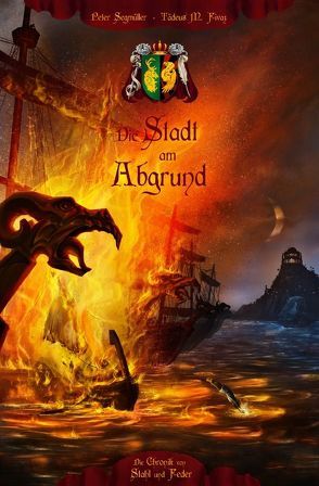 Die Chronik von Stahl und Feder / Die Stadt am Abgrund von Fivaz,  Tädeus M., Segmüller,  Peter